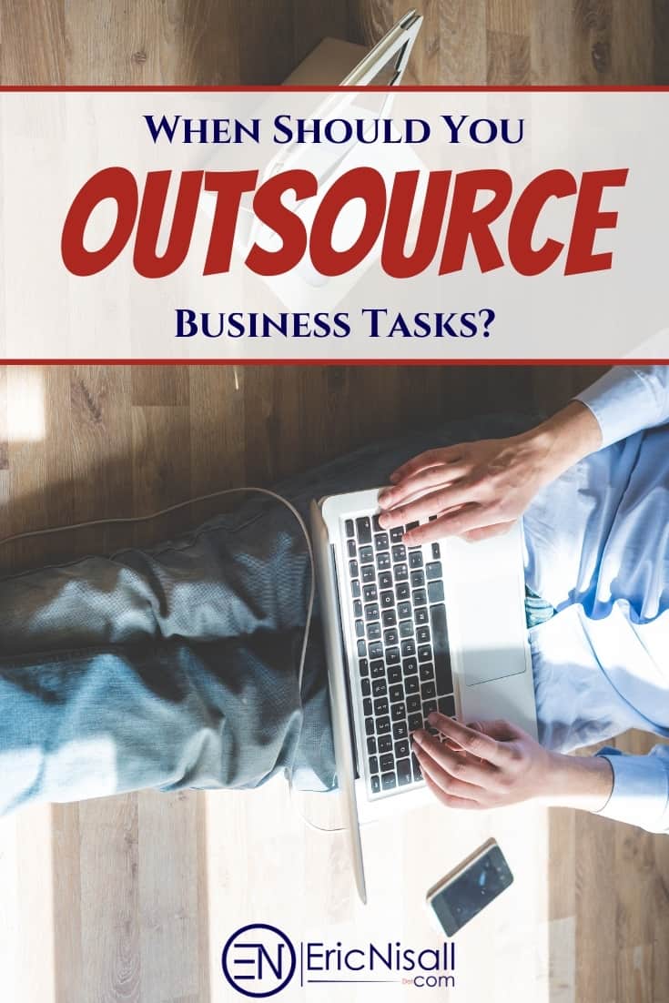 The Ins And Outs Of Outsourcing For Your Small Business - Eric Nisall